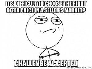 Real estate meme - It's to name the right offer price? Challenge accepted!