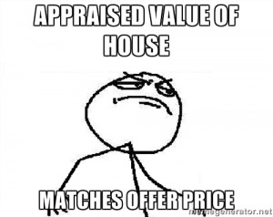 Real estate meme - appraised value of the house matches the offer price