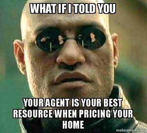 Real estate meme - price your home with your real estate agent's help