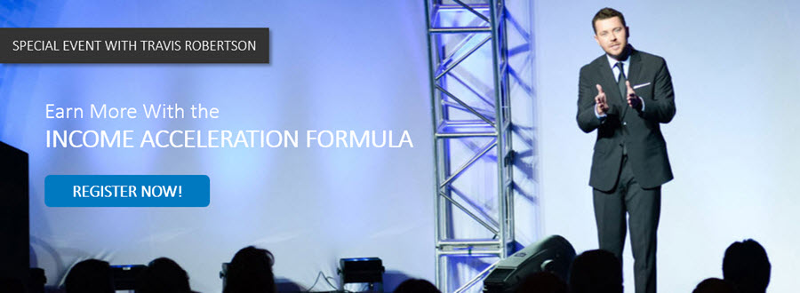 Special Event: Learn the Income Acceleration Formula from Travis Robertson