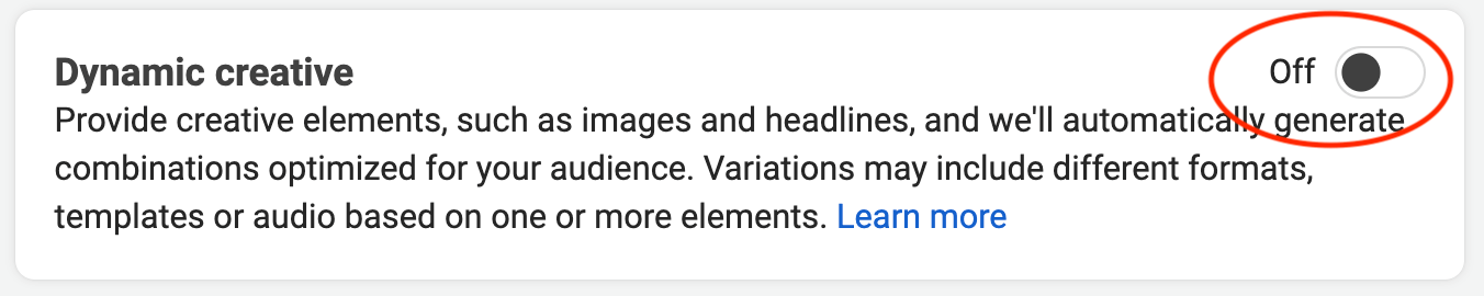 If you're new to creating real estate agent Facebook ads, be sure to click "on" when you see the Dynamic creative" setting, because that will help automate the A/B testing.