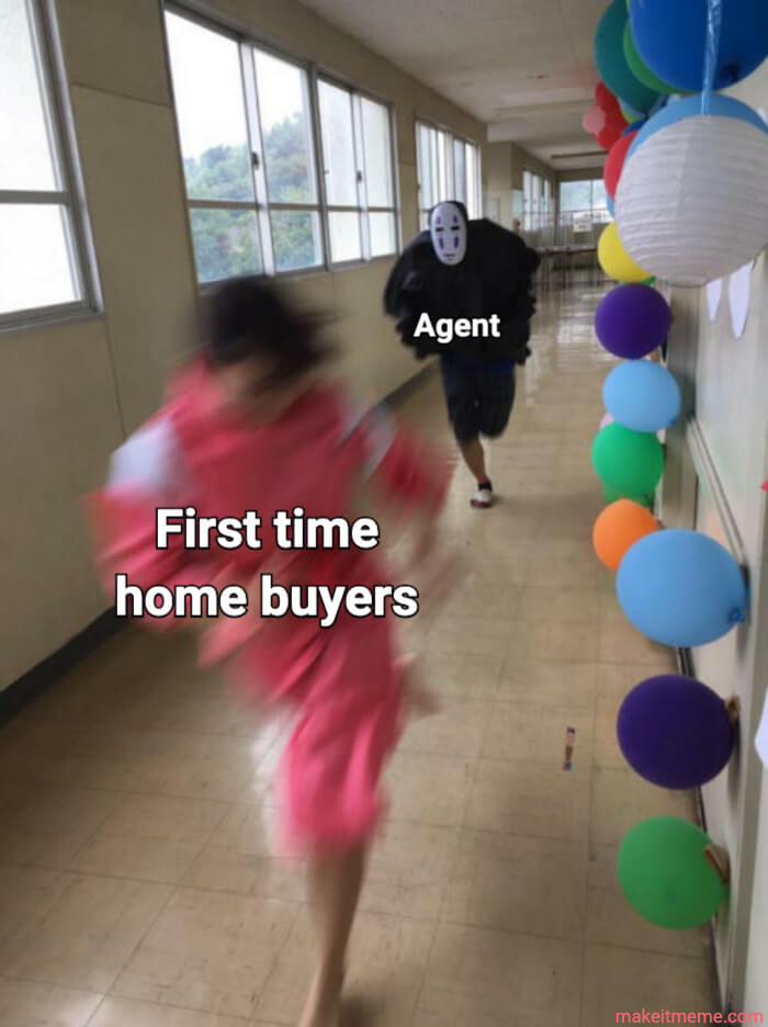 agents chasing after first time home buyers real estate meme