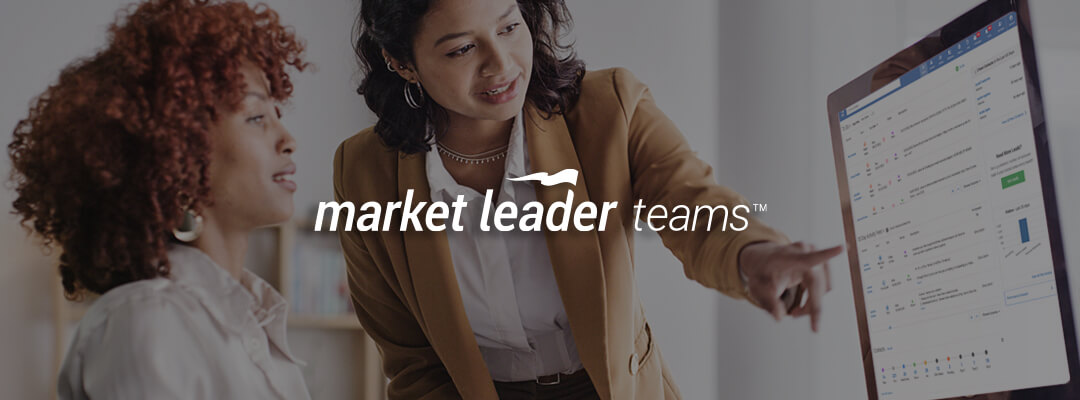 Introducing Market Leader Teams, the best all-in-one system for small, collaborate real estate teams