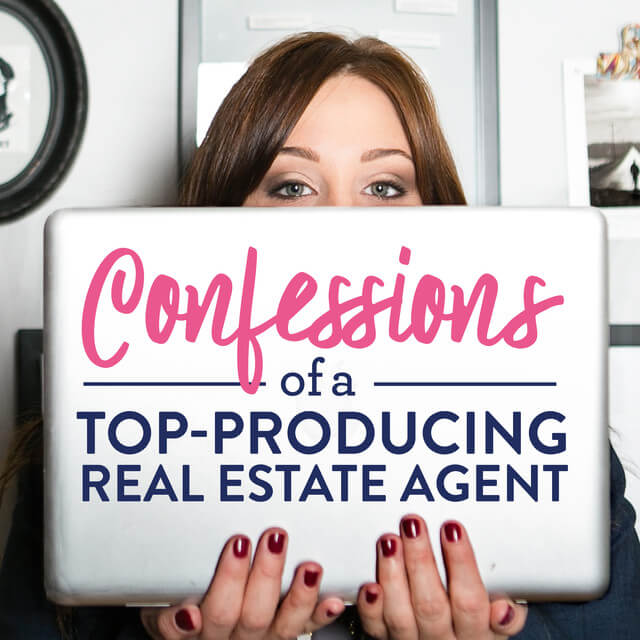 The Confessions of a Top-Producing Real Estate Agent is the best podcast for you if you're looking for an honest, no-nonsense masterclass.