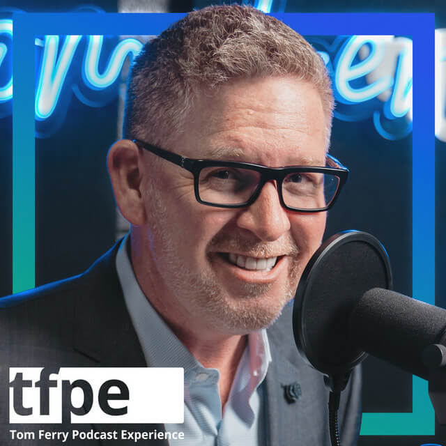 The Tom Ferry Podcast Experience is a go-to podcast for many real estate agents.